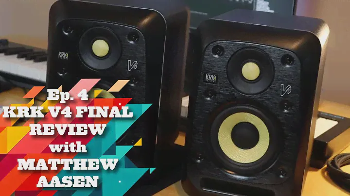 Ep 4: Final Thoughts on the KRK V4 Series 4 Studio Monitors with Matthew Aasen